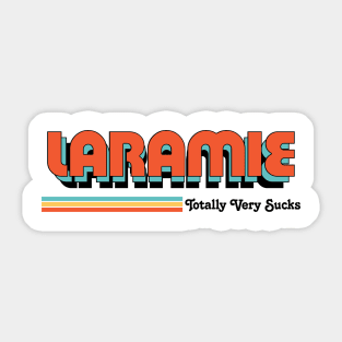 Laramie - Totally Very Sucks Sticker